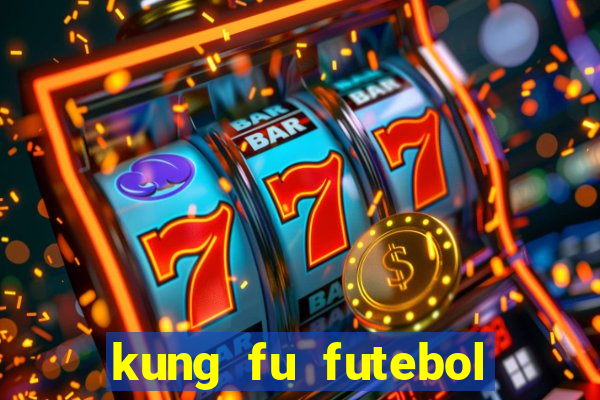 kung fu futebol clube dublado download utorrent